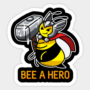 Bee a Hero (with border) Sticker